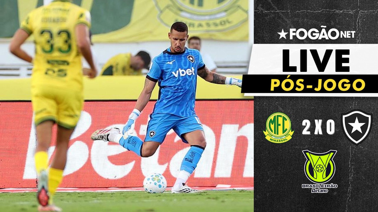 LIVE | Pós-jogo e repercussão da derrota do Botafogo para o Mirassol no Brasileirão 2026