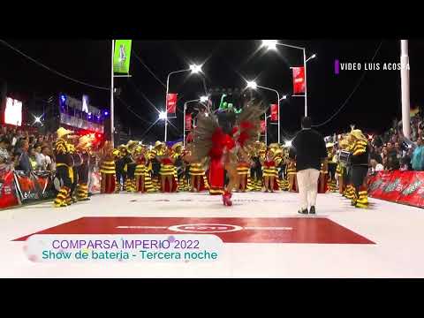 Comparsa Imperio 2022 - Show de bateria Nota 10 - Tercera noche