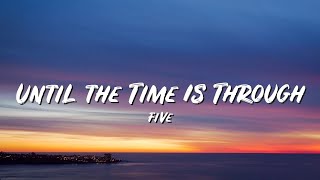 Until the Time Is Through Lyrics - Five - Lyric Best Song