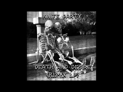 Knife Party  - Death & Desire feat. Harrison [REMIX LP]