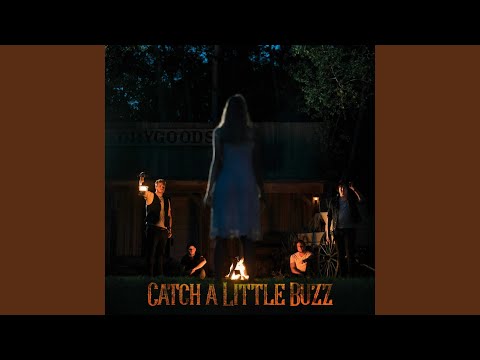 Video thumbnail for Catch A Little Buzz