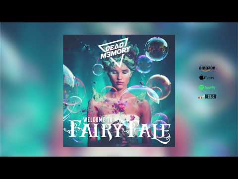 Dead Memory - Welcome To My Fairytale