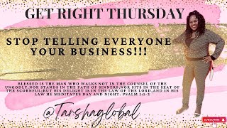 Get Right Thursday! Stop Telling Everyone Your Business! Psalm 1:1-2