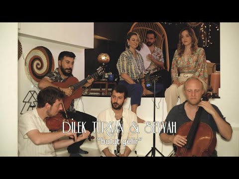 Dilek Türkan Ft. Seyyah - Bulut Gelir
