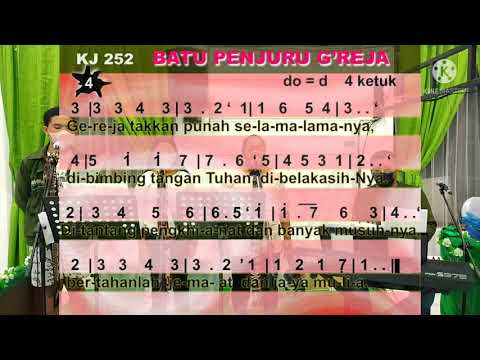 KJ 252: 4 dan 5 “Batu Penjuru G’reja”