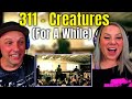 Reaction To 311 Creatures For A While THE WOLF HUNTERZ REACTIONS