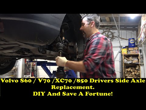 VOLVO S60/V70 Drivers Side Axle Replacement.