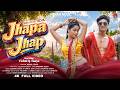 Jhapa Jhap 4k Full Video New Nagpuri Video Song 2026 Bajrang Chinta Devi Vishal Tanya