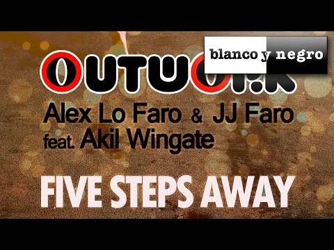Outwork , Alex Lo Faro & JJ Faro Feat. Akil Wingate - Five Steps Away (Official Audio)