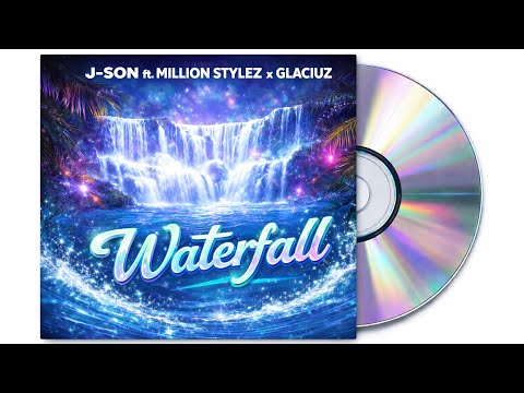 J-Son ft. Million StylezGlaciuz - Waterfall