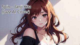 Download lagu Spin - Janji Kita | Jazz AI Cover | mp3