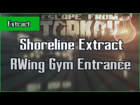 RWing Gym Entrance Extract - Shoreline - Scav - Escape From Tarkov EFT Exfil Guide for Beginners