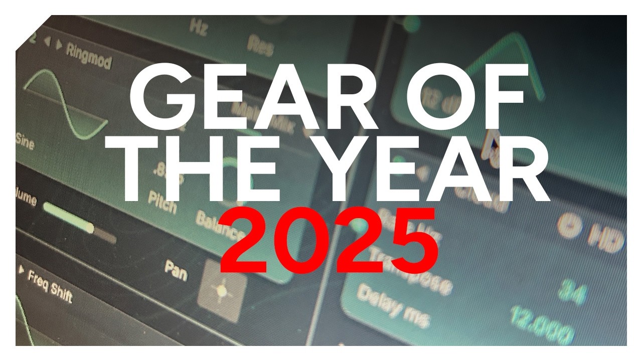 Gear of the Year 2025 &ndash; Part 2: The best plugins and music tech software - YouTube