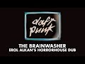 Daft Punk - The Brainwasher (Erol Alkan's Horrorhouse Dub) (Official Audio)