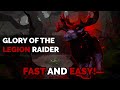 Glory Of The Legion Raider Guide Fast And Simple