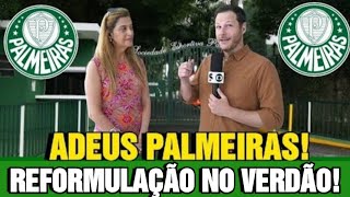 8 SAÍDAS NO PALMEIRAS! SAIU A BOMBA ULTIMAS NOTICIAS DO VERDÃO DE HOJE 