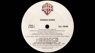 Chaka Khan - Love You All My Lifetime (Love Suite Mix Opus 12&quot;) [1992]