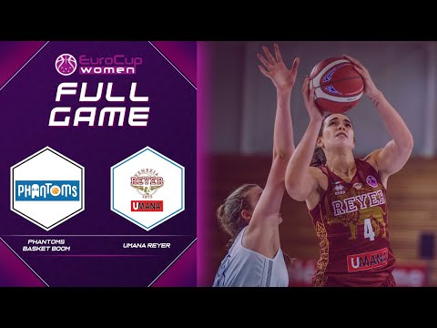 Phantoms Basket Boom v Umana Reyer | Full Game - EuroCup Women 2021