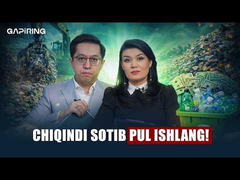 Chiqindi sotib pul ishlang! | GAPiRING
