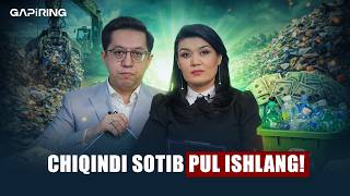 Chiqindi sotib pul ishlang! | GAPiRING