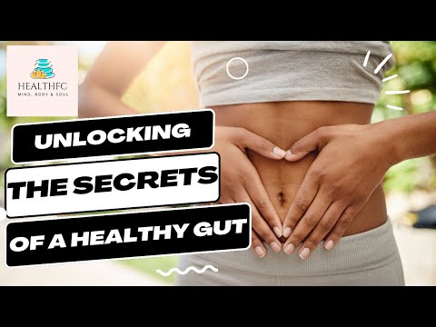 Unlocking the Secrets of a Healthy Gut: Your Guide to Gut Microbiome Mastery
