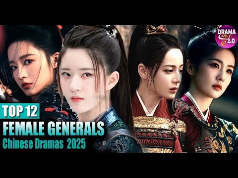 Top 12 Fearless Female Generals in Chinese Dramas 2025 ll You Must Watch!