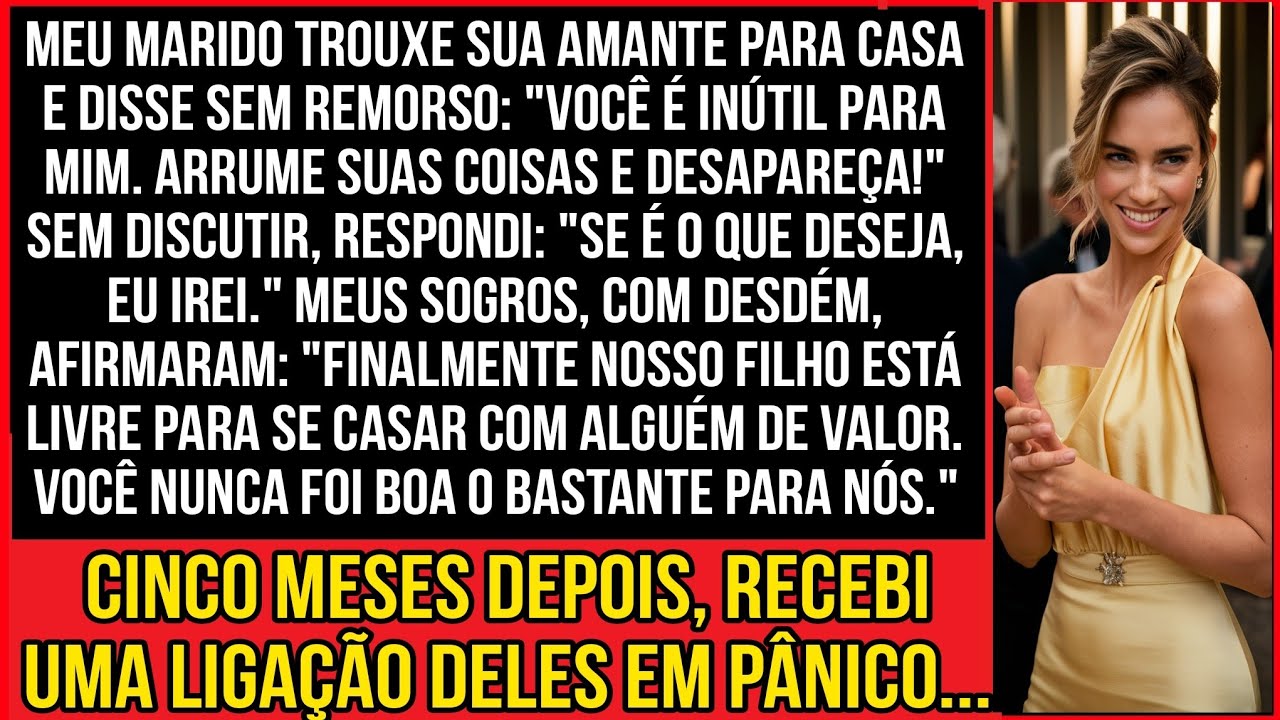 Meu marido trouxe sua amante para casa e disse sem remorso: "Você é inútil para mim. Arrume...