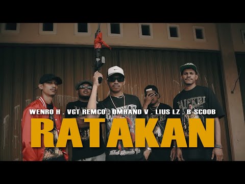 Wenro H - RATAKAN Ft. VGT Remco, Omhand V & Lius Lz, B-Scoob (Official MV)