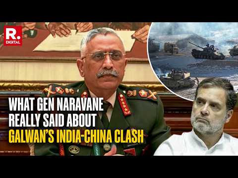 What Ex-Chief of Army Staff Naravane Really Said About India-China Clash In Galwan | Rahul Gandhi