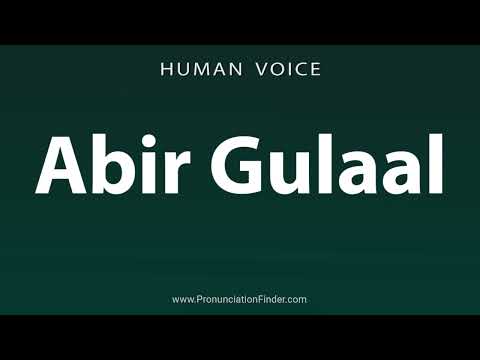 How To Pronounce Abir Gulaal