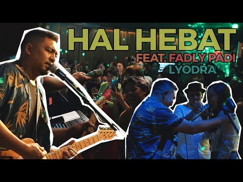 Hal Hebat (Cover) bersama Fadly PadI & Lyodra