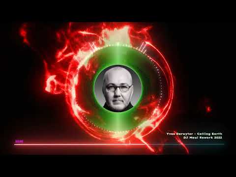 Yves Deruyter - Calling Earth (DJ Maui Rework 2022)