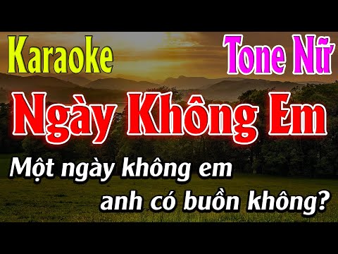 Ngày Không Em Karaoke Tone Nữ Karaoke Lâm Organ - Beat Mới
