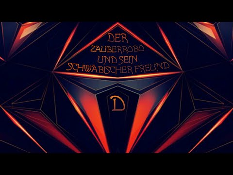 D - Der Zauberrobo und sein schwäbischer Freund (prod. by Neurokontrol & Strez)