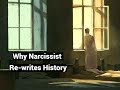 Why Narcissist Re-writes History (Recency Bias)