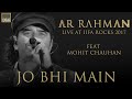 JO BHI MAIN - A R Rahman Live at IIFA Rocks 2017