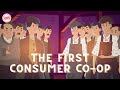 The First Consumer Co Op The True Story Of The Rochdale Pioneers