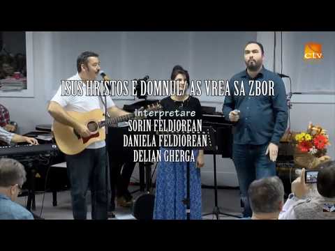 SORIN FELDIOREAN, DANIELA FELDIOREAN, DELIAN GHERGA- Isus Hristos e Domnul/ As vrea sa zbor...