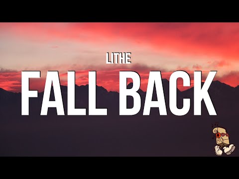 Lithe - Fall Back (Lyrics)