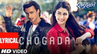 Chogada With Lyrics   Loveyatri  Aayush Sharma  Wa