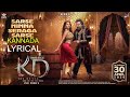 Sarse Ninna Seraga Sarse Video Song KD The Devil Nora Fatehi Dhruva Sarja Sunjay Dutt