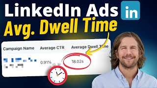 LinkedIn Ads Avg. Dwell Time (How Long Are Users Viewing Your Ads?)