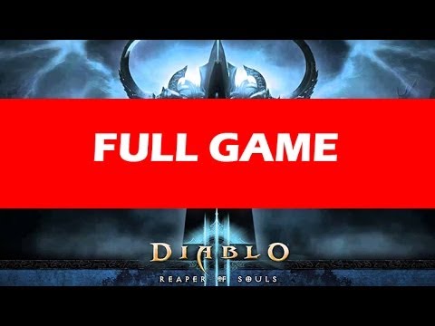 Diablo 3 Reaper of Souls Full Game Walkthrough Let's Play No Commentary 1080p HD Gameplay Trailer