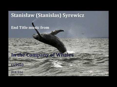Stanisław (Stanislas) Syrewicz: In the Company of Whales (1991)