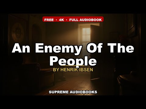 An Enemy Of The People by Henrik Ibsen — free full audiobook