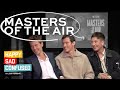 MASTERS OF THE AIR (Austin Butler, Callum Turner, Barry Keoghan) talk new show I Happy Sad Confused