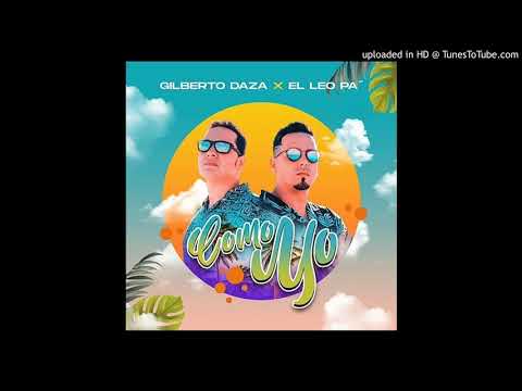 El Leo Pa' - Como Yo Ft. Gilberto Daza