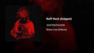 XXXTENTACION - Ruff Neck (What It Could&#39;ve Sounded Like)