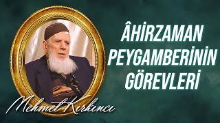 Mehmed Kırkıncı - Ahiretin İsbatı - 7 - Âhirzaman Peygamberinin Görevleri ve Doğruluğunun Delilleri