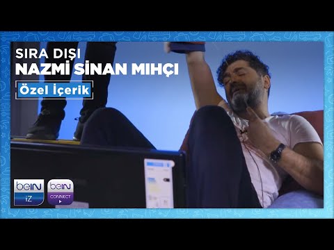 Sıra Dışı I Nazmi Sinan Mıhçı I Özel İçerik